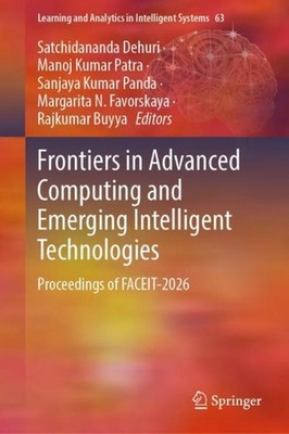 Frontiers in Advanced Computing and Emerging Intelligent Technologies Satchidana