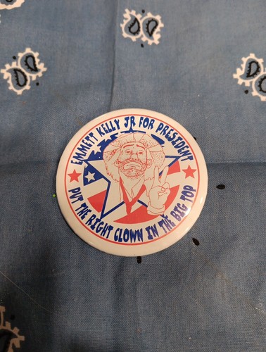 Vintage Emmett Kelly Jr for President Put The Right Clown In Big Top Button Pin - Picture 1 of 5