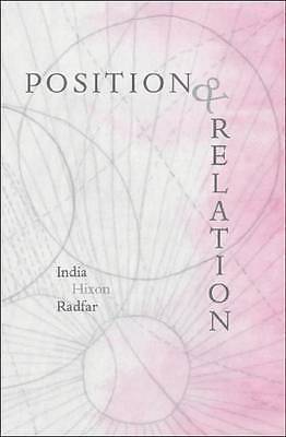 Position Relation Position and Relation by India Hixon Radfar (2009, Trade Paperback) for ...