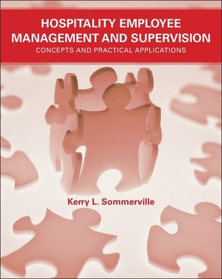 Hospitality Employee Management and Supervision: Concepts and Practical Appl...