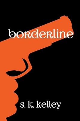Borderline: Sidetracked Part 2 by S.K. Kelley Paperback Book