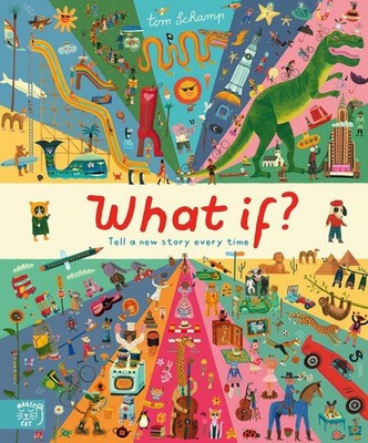 What If?: Grow Your Imagination by Tom Schamp Hardcover Book