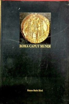 ROM CAPUT MUNDI - FRANCO MARIA RICCI - FMR - SEIDE