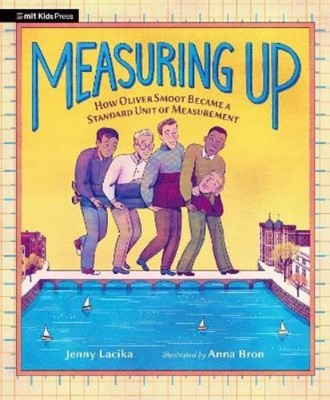 Jenny Lacika Measuring Up: How Oliver Smoot Became a Standar (Gebundene Ausgabe)