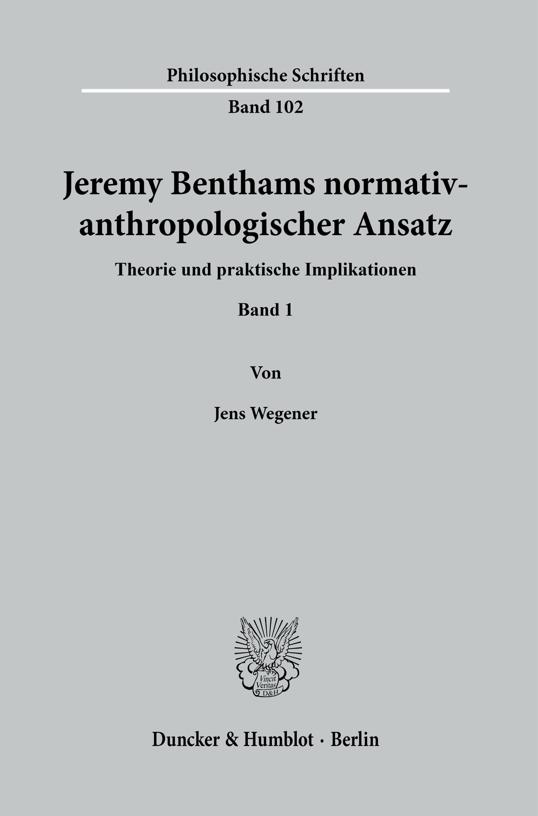 Thumbnail - Jeremy Benthams Normativ-anthropologischer Ansatz. Jens Wegener Buch