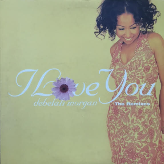 洋楽 debelah morgan I Love You The Remixes Debelah Morgan – I Love You (The Remixes) – Vinyl (12