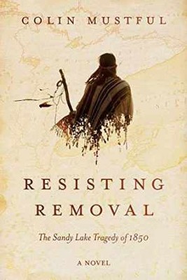 Resisting Removal: The Sandy Lake - Paperback, by Mustful Colin Haymond - Good