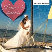 Jose Carlos Rodriguez | El Amor Y La Distancia | Taschenbuch | Spanisch (2014)