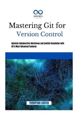 Thompson Carter Mastering Git for Version Control (Taschenbuch)
