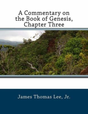 A Commentary On The Book Of Genesis, Chapter Three