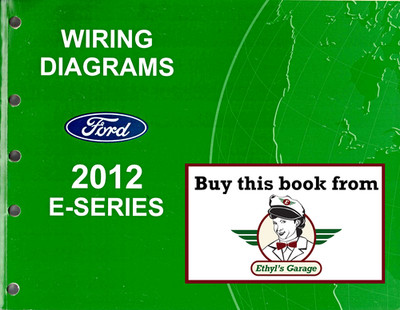 2012 Ford E-Series E-150 E-250 E-350 E-450 Electrical Wiring Diagrams Manual