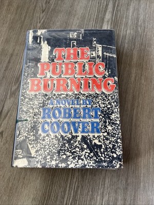 The Public Burning By Robert Coover First Edition 1977