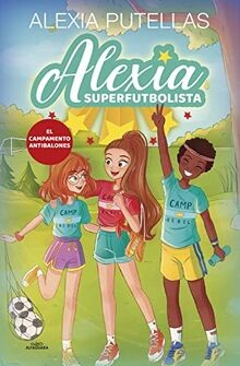Alexia Superfutbolista 2 - Campamento Antibalones (Fútbo... | Buch | Zustand gut