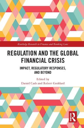 Regulation and the Global Financial Crisis by Daniel Cash, Ro... - 9780367636654