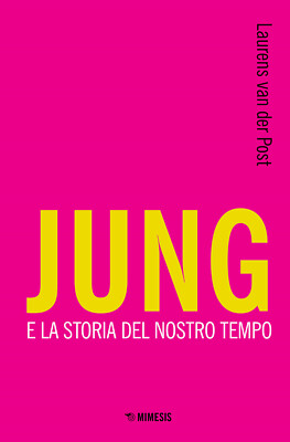 Jung e la storia del nostro tempo - Van der Post Laurens