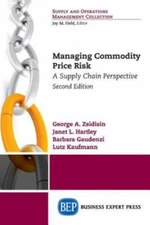 Managing Commodity Price Risk : A Supply Chain Perspective, Paperback by Zsid...