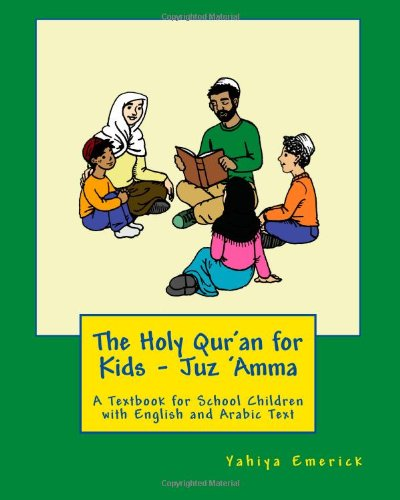 The Holy Qur'an for Kids - Juz 'Amma: A Textbook for... - Emerick, Yahiya