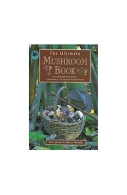The Ultimate Mushroom Book: The Complete Guide to Identifying, Pick - ACCEPTABLE