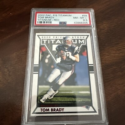 2002 Private Stock Titanium - Red #58 Tom Brady /275 PSA 8.5