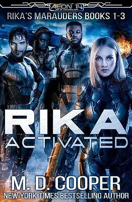 Rika Activated: Rikas Marauders Books 1 3 By M D Cooper - New Copy - 97816436...