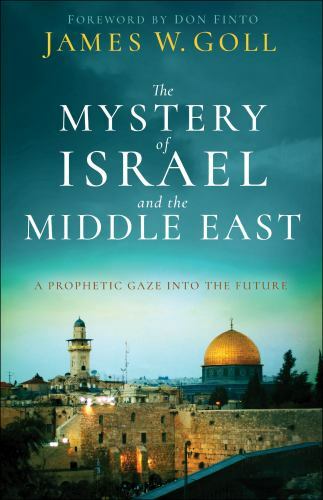 Mystery of Israel and the Middle East: A Prophetic - 080079981X, paperback, Goll