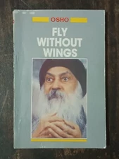 INDIA SPIRITUAL: FLY WITHOUT WINGS BY OSHO DISCOURSES ON SONG'S OF KABIR ENGLISH