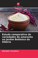 Altynbek Yermekov | Estudo Comparativo De Variedades De Amaranto No Jardim...