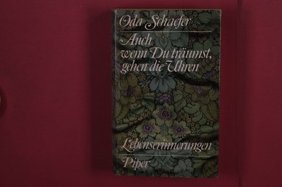 382332 Oda Schaefer AUCH WENN DU TRÄUMST, GEHEN DIE UHREN Piper Verlag HC
