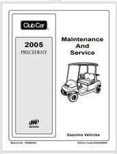 Club Car 2005 Precedent Golf Cart Car Service Manual 256 pages gas vehicles