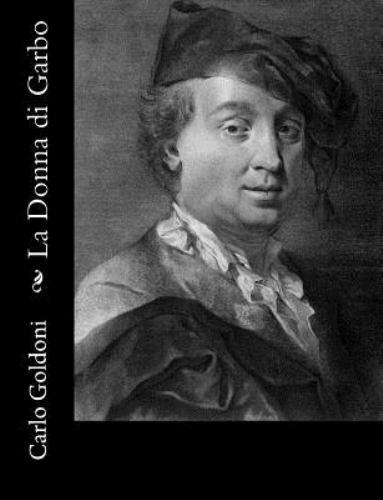 La Donna Di Garbo, Paperback by Goldoni, Carlo, Brand New, Free shipping in t...