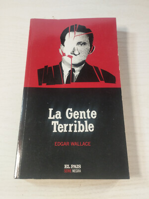 La Gente terrible Edgar Wallace Serie Negra 2004 - LIBRO Español Am
