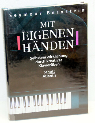 Seymour Bernstein - MIT EIGENEN HÄNDEN