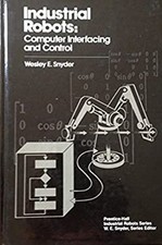 Industrial Robots : Computer Interfacing and Control Hardcover We
