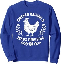 Funny Chicken Raising  Jesus Praising Religious Unisex Crewneck Sweatshirt