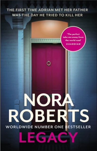 Legacy: a gripping new novel from global bestselling author by Nora Roberts