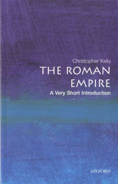 The Roman Empire by Christopher  Kelly (Paperback Book)