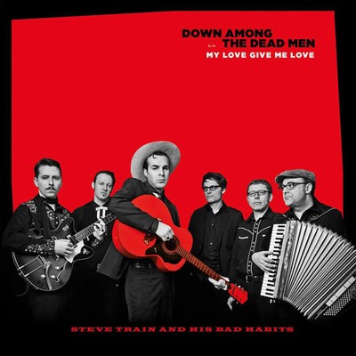 Steve Train And His Bad Habits - Down Among The Dead Man (CD) new/mint