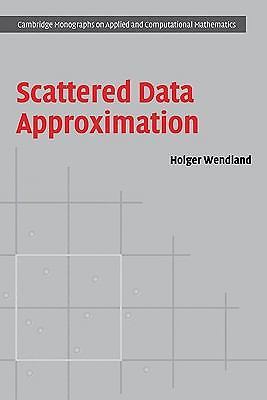 Scattered Data Approximation (Cambridge Monographs on Applied and Computational 