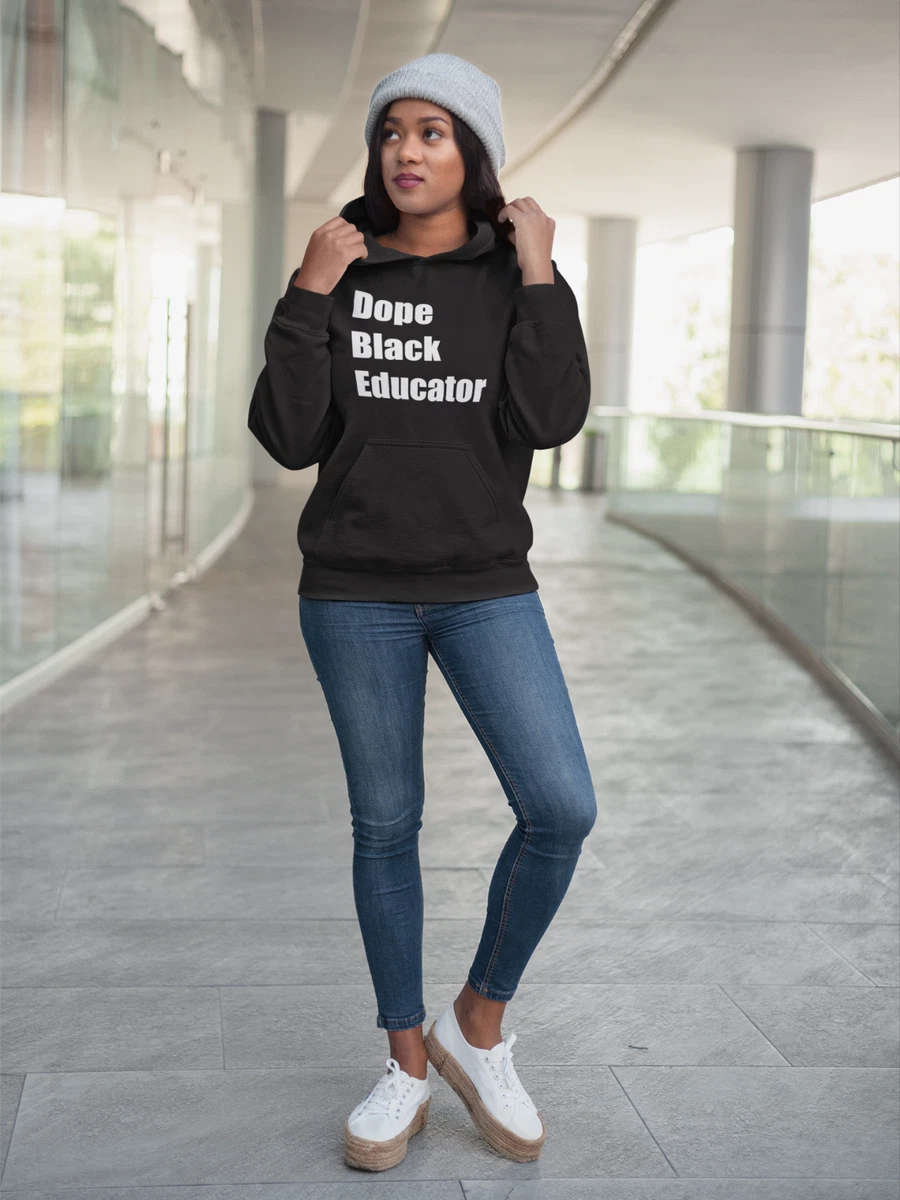 Dope Black Educator Hoodie Sweatshirt Black Girl Magic Gift Black History  Month | eBay