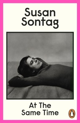 AT THE SAME TIME by Susan Sontag Paperback Self Help Business