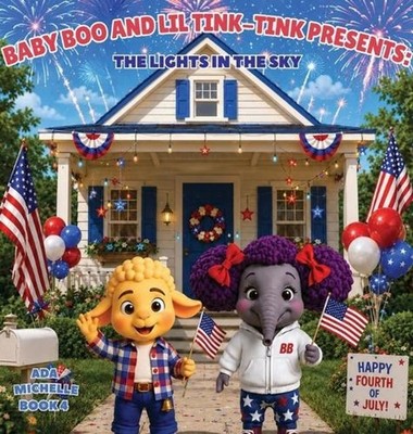 Baby Boo and Lil' Tink-Tink Presents: The Lights in the Sky by Ada Michelle Hard