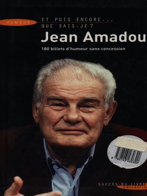 UND DANN NOCH... WAS WEISS ICH? BÜCHER IN SPRACHE JEAN AMADOU ROBERT LAFFONT 2006