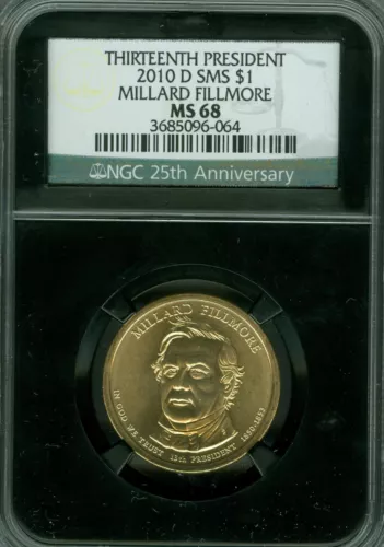 2010 D MILLARD FILLMORE PRES. DOLLAR NGC MS68 SMS 25TH RETRO HOLDER  *