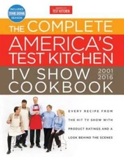 The Complete America's Test Kitchen TV Show Cookbook 2001-2016: Ever - VERY GOOD