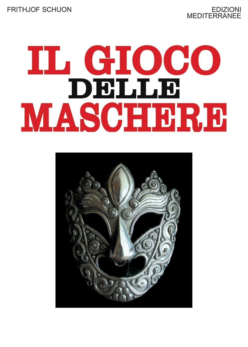 Libri Frithjof Schuon - Il Gioco Delle Maschere