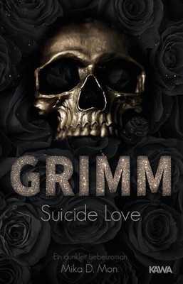 GRIMM 01. Suicide Love | Mika D. Mon | deutsch