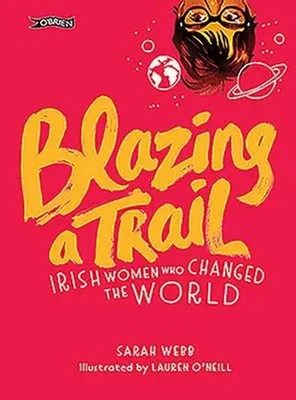 Sarah Webb | Blazing a Trail | Buch | Englisch (2018) | Gebunden