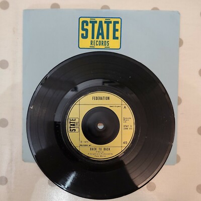 Federation ''Back To Back '' State Records 1975 UK 7''Single 45rpm 