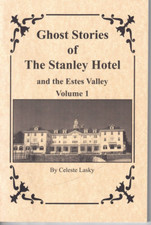 Ghost Stories Of The Stanley Hotel & The Estes Valley-Volume 1-Brand New