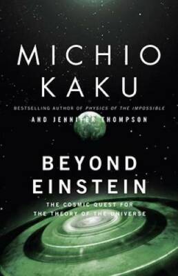 Beyond Einstein: The Cosmic Quest for the Theory of the Universe - GOOD